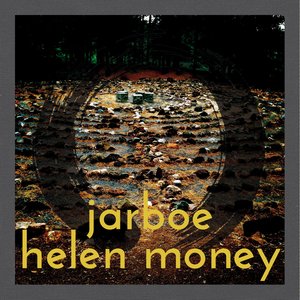 Jarboe / Helen Money