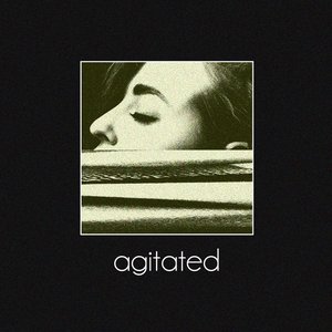 Agitated
