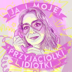Ja i moje przyjaciółki idiotki 的头像