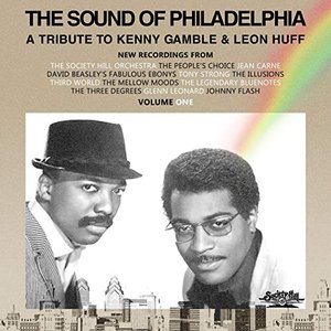 The Sound of Philadelphia: a Tribute to Kenny Gamble and Leon Huff, Vol. 1