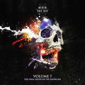 Never Say Die, Vol. 7