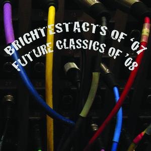 'Brightest Acts Of 2007, Future Classics Of 2008' için resim