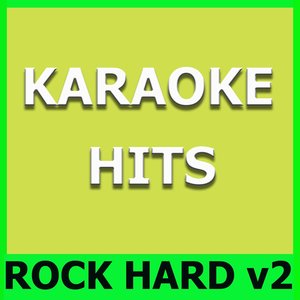 Karaoke Hits: Rock Hard Vol. 2
