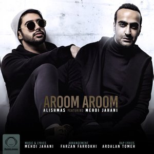 Aroom Aroom (feat. Mehdi Jahani)