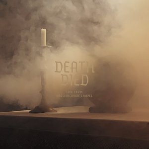 Death Died Live From Englishcombe Chapel