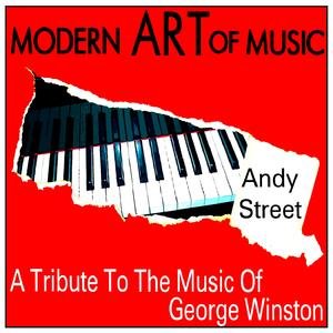 Modern Art of Music: A Tribute To The Music Of George Winston