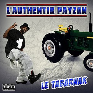 L' Authentik Payzan - Le Tabarnak
