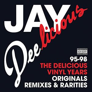 Jay Deelicious 95-98 - The Delicious Vinyl Years (Originals, Remixes & Rarities) [Explicit]