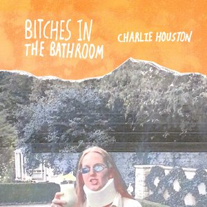 Bitches In The Bathroom - Single