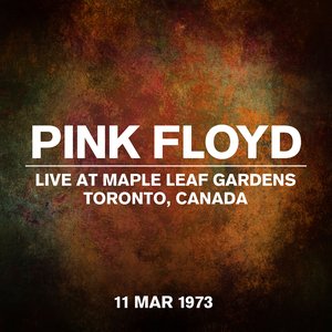 Live At Maple Leaf Gardens, Toronto, Canada, 11 March 1973