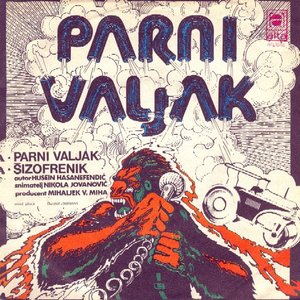 Parni Valjak / Šizofrenik