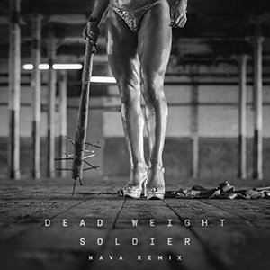 Dead Weight Soldier (NAVA Remix)