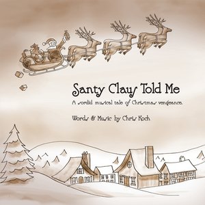 Santy Claus Told Me