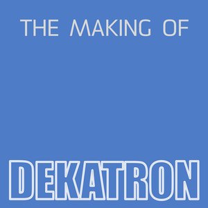the making of DEKATRON