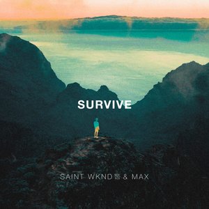 Survive (SAINT WKND & MAX)