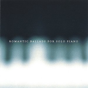 Romantic Ballads for Solo Piano
