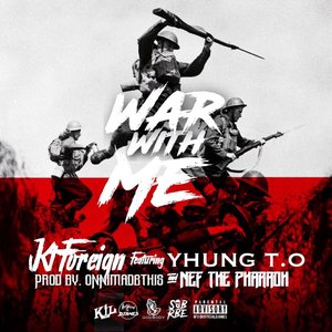 War with Me (feat. Nef the Pharaoh & Yhung T.O)