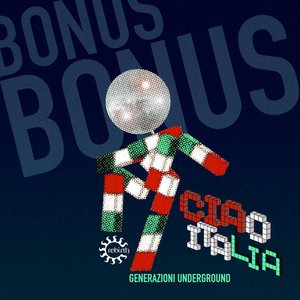 Ciao Italia. Bonus (Generazioni Underground)