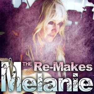 Melanie - The Re-Makes