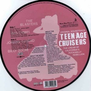 Teenage Cruisers - the Cream of California's Rockabilly Rebellion