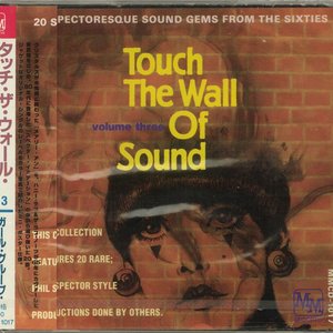 Touch The Wall Of Sound - Vol 3