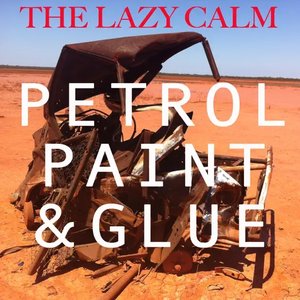 Petrol, Paint & Glue