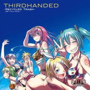 THIRDHANDED -Recycled Trash-