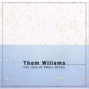 Willems: The Loss Of Small Detail