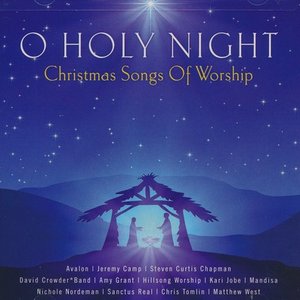 O Holy Night - Christmas Songs Of Worship