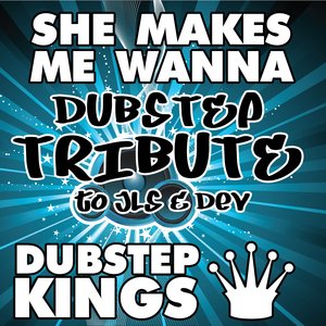 She Makes Me Wanna (Dubstep Tribute to JLS & Dev)