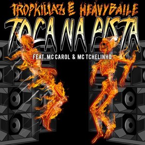 Toca Na Pista (feat. MC Carol & MC Tchelinho) - Single