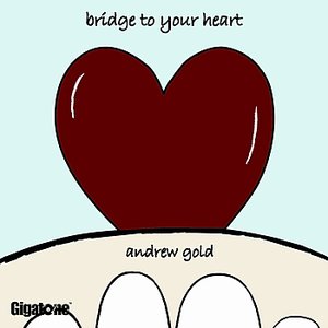 Bridge To Your Heart