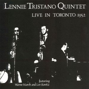 Lennie Tristano Quintet - Live In Toronto 1952