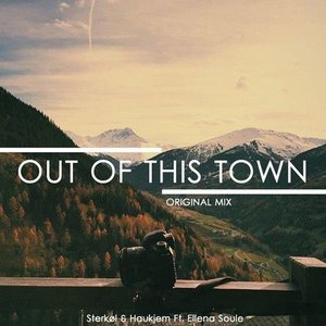 Out Of This Town (feat. Ellena Soule)