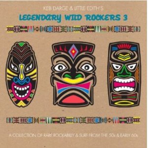 Keb Darge and Little Edith's Legendary Wild Rockers Vol. 3