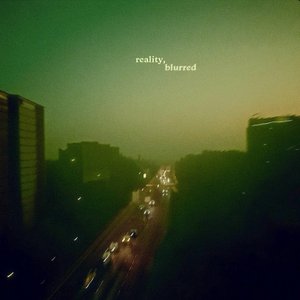Reality, Blurred