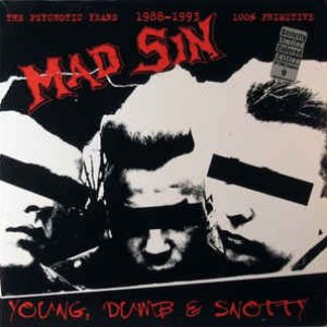 Young, Dumb & Snotty - The Psychotic Years 1988-1993