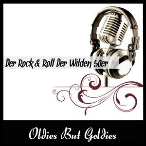 Der Rock & Roll Der Wilden 50er