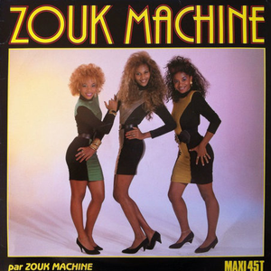 Zouk Machine - zouk Machine - Zortam Music