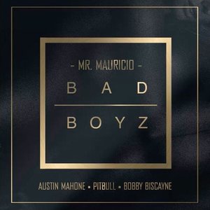 Bad Boyz (feat. Pitbull, Austin Mahone & Bobby Biscayne)