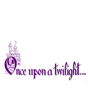 Once Upon A Twilight