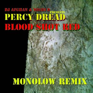 DJ Afghan and Mighi D Present Blood Shot Red (Monolow Remix)