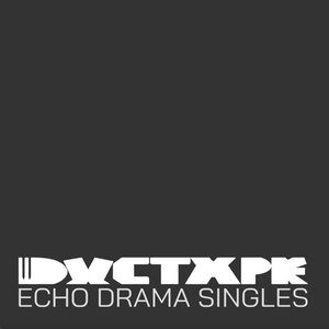 Echo Drama Singles