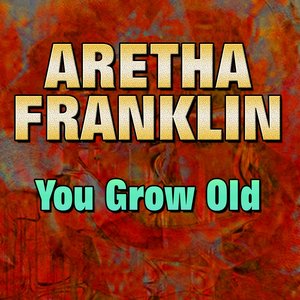 You Grow Old