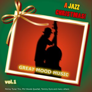 A Jazz Christmas! Great Mood Music Vol. 1