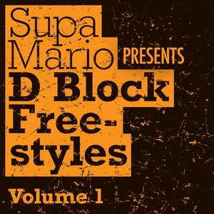 Supa Mario Presents: D Block Freestyle Volume 1