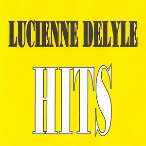 Lucienne Delyle - Hits