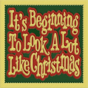 It's Beginning To Look A Lot Like Christmas