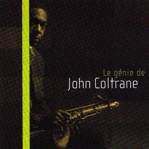 Le génie de John Coltrane