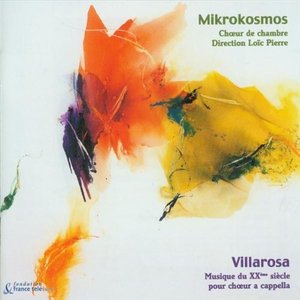 Villarosa: A Capella Choir Music from the 20th Century